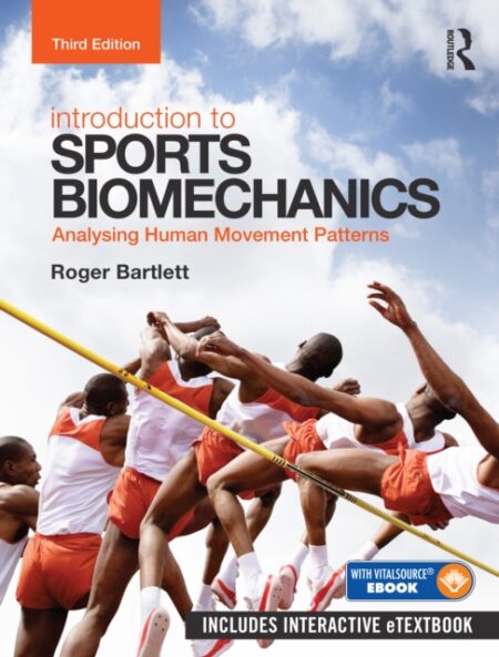 INTRODUCTION TO SPORTS BIOMECHANICS  - ROGER BARTLETT
