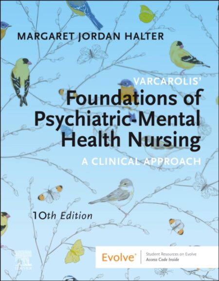 VARCAROLIS FOUNDATIONS OF PSYCHIATRIC MENTAL HEALTH NURSING  - MARGARET JORDAN PHD APRN HALTER