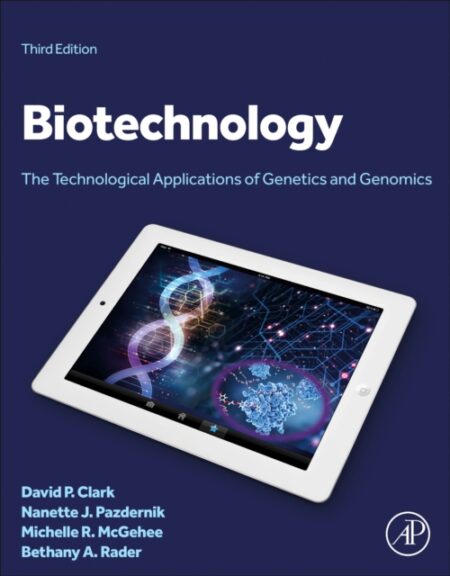 Biotechnology : The Technological Applications Of Genetics And Genomics