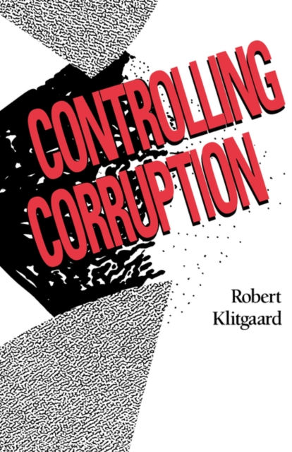 CONTROLLING CORRUPTION - ROBERT KLITGAARD
