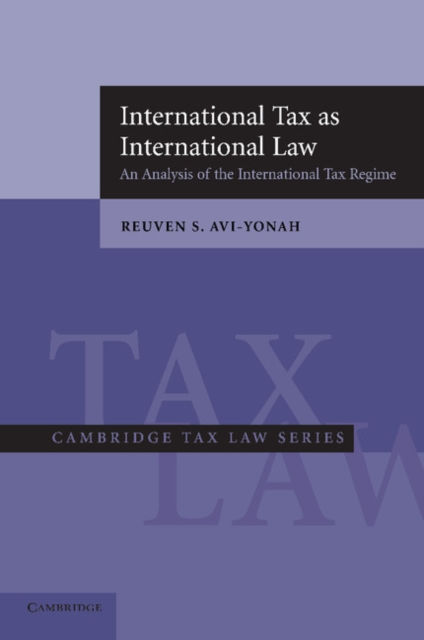 INTERNATIONAL TAX AS INTERNATIONAL LAW - REUVEN S AVI-YONAH