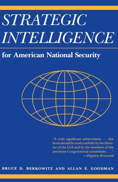 STRATEGIC INTELLIGENCE FOR AMERICAN NATIONAL SECURITY  - BRUCE D BERKOWITZ