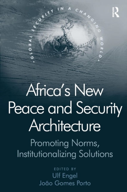AFRICA'S NEW PEACE AND SECURITY ARCHITECTURE - J GOMES PORTO