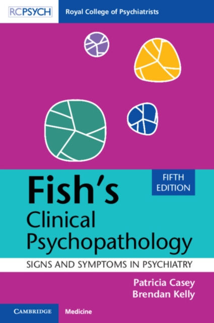 Fish's Clinical Psychopathology - Patricia Casey