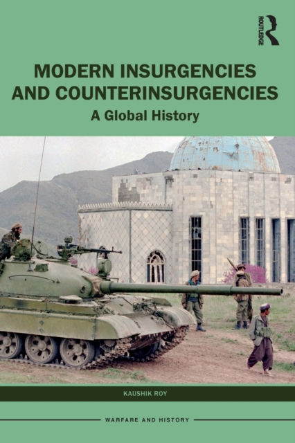 MODERN INSURGENCIES AND COUNTERINSURGENCIES - KAUSHIK ROY