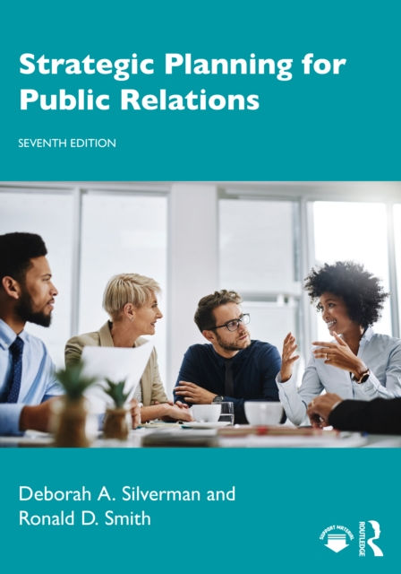 Strategic Planning for Public Relations - Deborah a Silverman