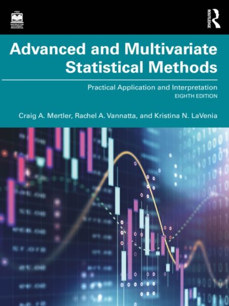 ADVANCED AND MULTIVARIATE STATISTICAL METHODS - CRAIG A MERTLER