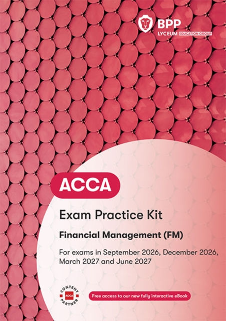 Acca Financial Management : Exam Practice Kit