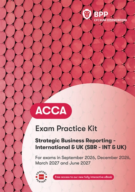 Acca Strategic Business Reporting : Exam Practice Kit