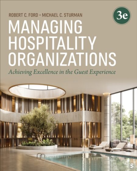 Managing Hospitality Organizations : Achieving Excellence In The Guest Experience