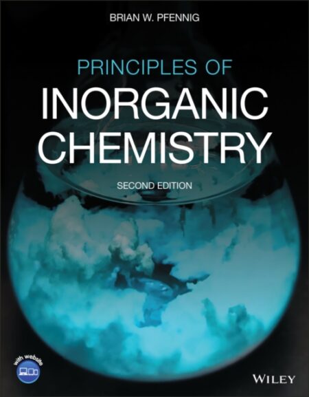 Principles of Inorganic Chemistry - Brian W Pfennig