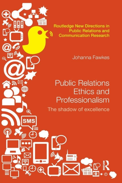 Public Relations Ethics and Professionalism  - Johanna Fawkes
