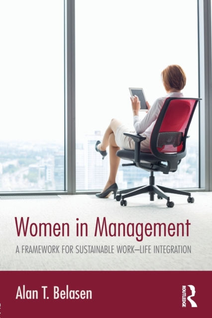 Women In Management : A Framework For Sustainable Work-Life Integration