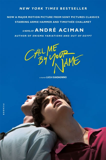 CALL ME BY YOUR NAME - ANDRE ACIMAN
