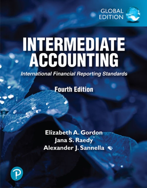 Intermediate Accounting - Global Edition - Elizabeth Gordon
