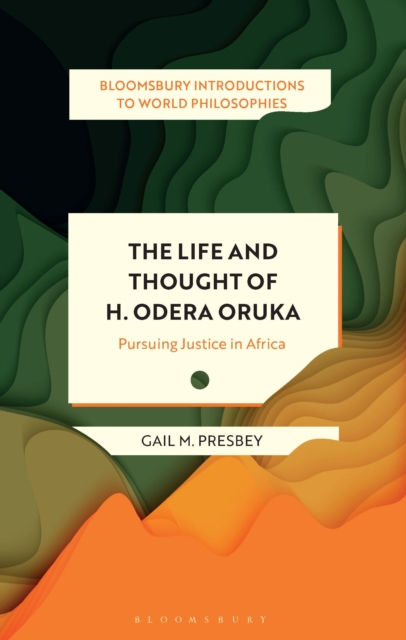 THE LIFE AND THOUGHT OF H ODERA ORUKA  - GAIL M PRESBEY