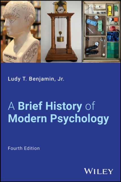 A Brief History of Modern Psychology - Ludy T Jr Benjamin