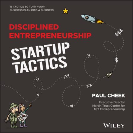 Disciplined Entrepreneurship Startup Tactics  - Paul Cheek