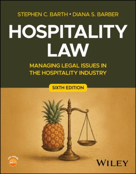 Hospitality Law : Managing Legal Issues In The Hospitality Industry