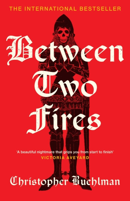 BETWEEN TWO FIRES - CHRISTOPHER BUEHLMAN