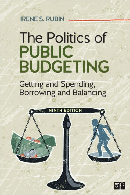 The Politics Of Public Budgeting : Getting And Spending, Borrowing And Balancing