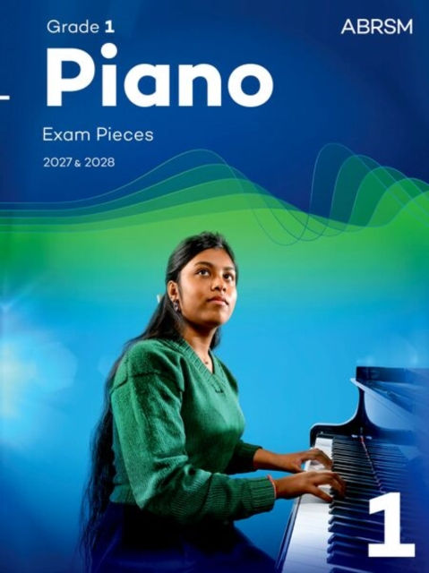 Piano Exam Pieces 2027 2028 Abrsm Grade 1
