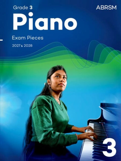 Piano Exam Pieces 2027 2028 Abrsm Grade 3