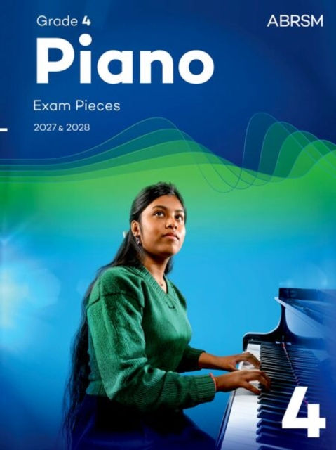 Piano Exam Pieces 2027 2028 Abrsm Grade 4