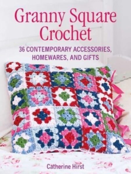 GRANNY SQUARE CROCHET - CATHERINE HIRST