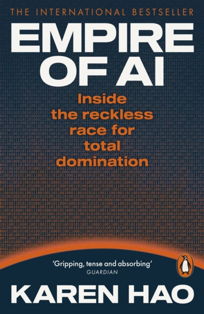 EMPIRE OF AI  - KAREN HAO