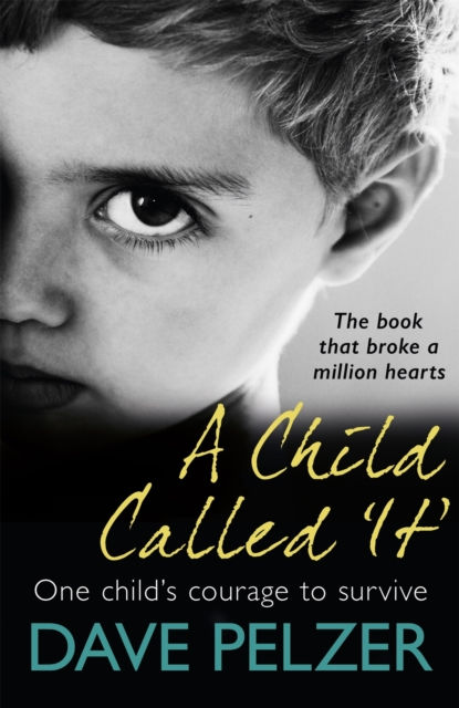 A CHILD CALLED IT - DAVE PELZER