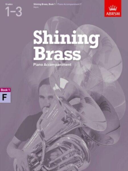 SHINING BRASS, BOOK 1 PIANO ACCOMPANIMENT F 18 PIECES FOR BRASS
