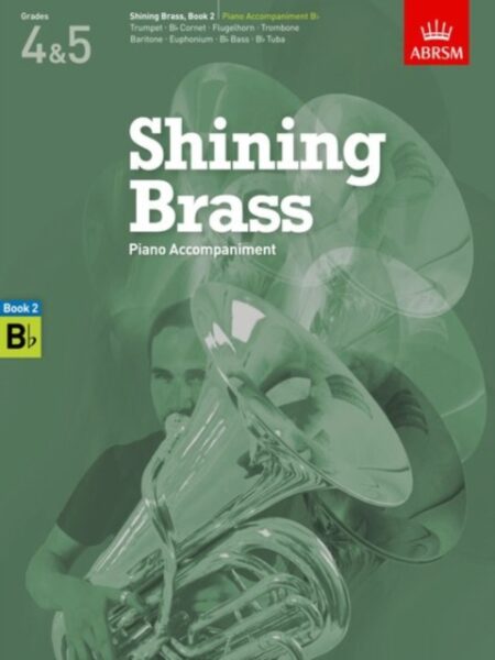 SHINING BRASS, BOOK 2 PIANO ACCOMPANIMENT B FLAT 18 PIECES FOR BRASS GRADES 4  5