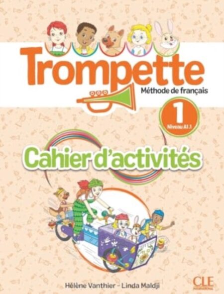 Trompette 1 Niveau a1 1 - Cahier D Activites - Linda Maldji