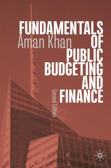 Fundamentals of Public Budgeting and Finance - Aman Khan