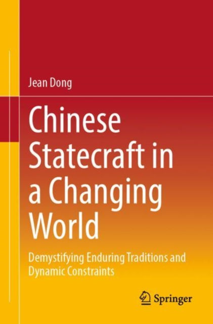 Chinese Statecraft in a Changing World - Jean Dong