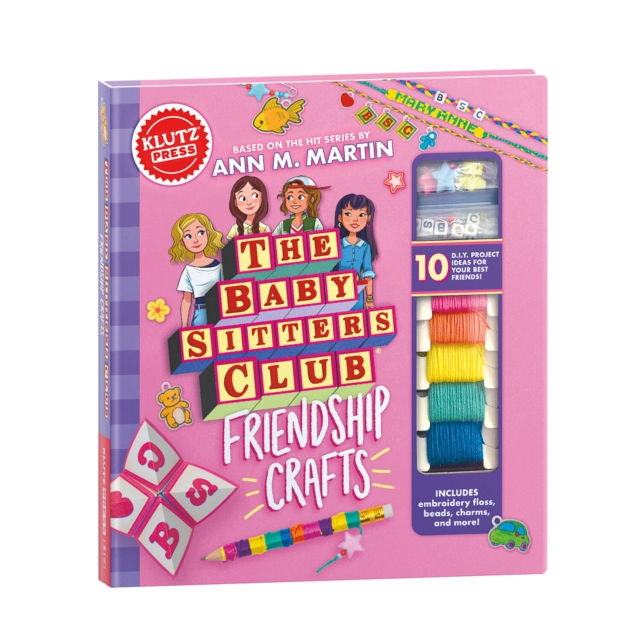 The Baby Sitters Club Friendship Crafts - Editors of Klutz