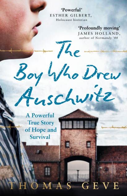 The Boy Who Drew Auschwitz- Thomas Geve