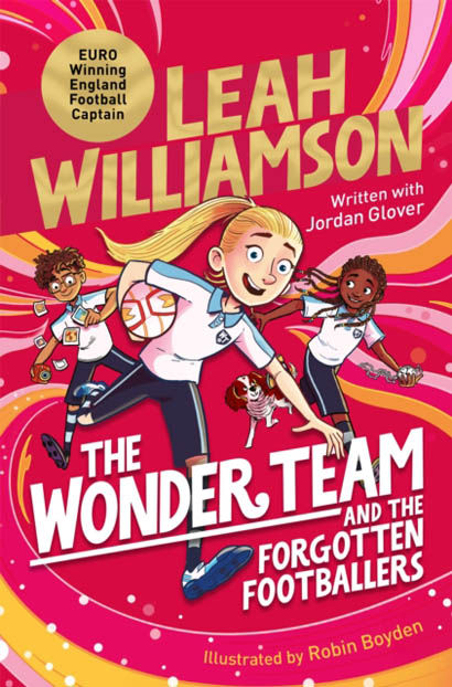 The Wonder Team And The Forgotten Footballers - Leah Williamson