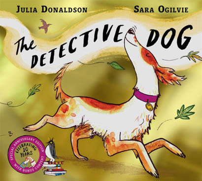 The Detective Dog 10Th Anniversary Edition  - Julia Donaldson
