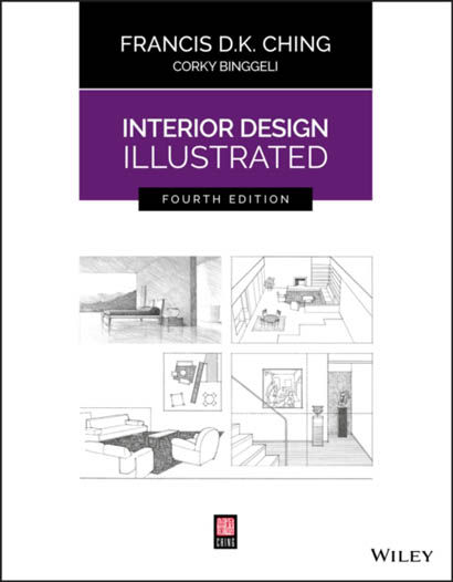 Interior Design Illustrated - Francis D K Ching