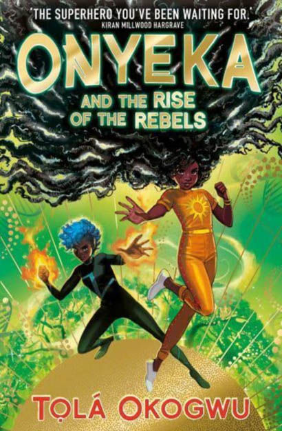 Onyeka And The Rise Of The Rebels - Tola Okogwu