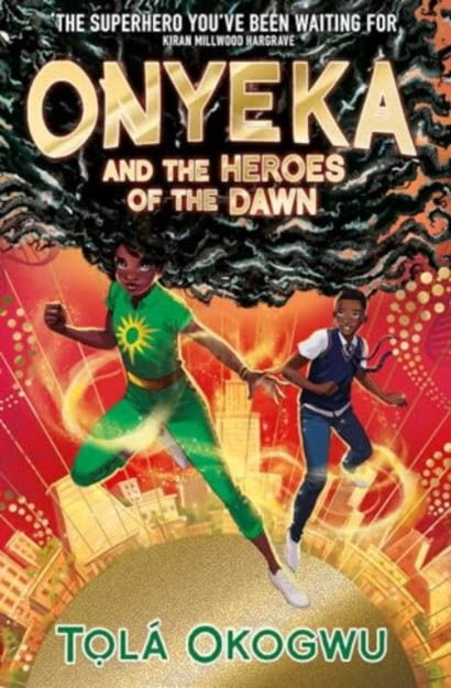 Onyeka And The Heroes Of The Dawn - Tola Okogwu