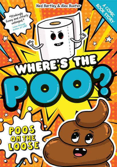 Wheres The Poo A Comic Book Story Poos On The Loose Book 1 - Alex Hunter