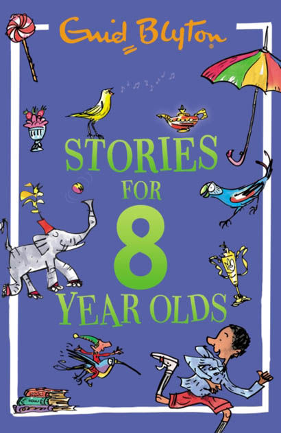 Stories For Eight-Year-Olds - Enid Blyton