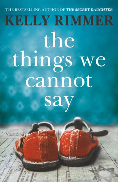 The Things We Cannot Say - Kelly Rimmer