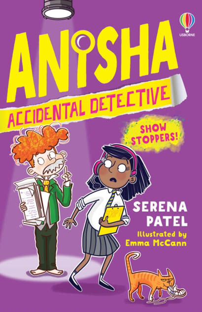 Anisha Accidental Detective: Show Stoppers - Serena Patel
