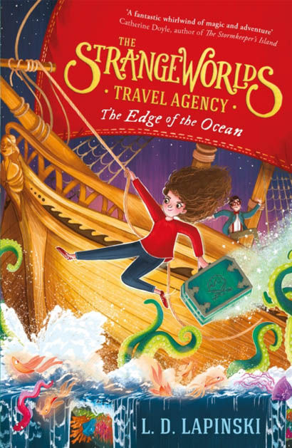 The Strangeworlds Travel Agency The Edge Of The Ocean Book 2 - L D Lapinski