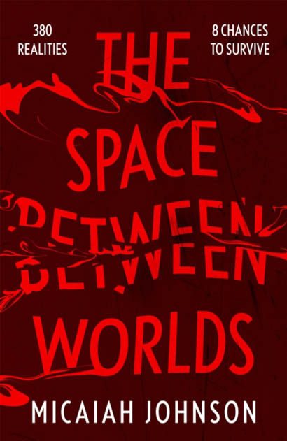 The Space Between Worlds  - Micaiah Johnson