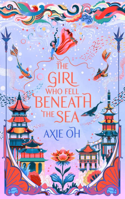 The Girl Who Fell Beneath The Sea - Axie Oh